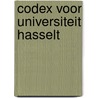 Codex voor Universiteit Hasselt by Unknown