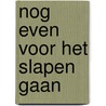 Nog even voor het slapen gaan by Karen Vande Casteele