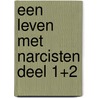 Een leven met narcisten deel 1+2 door Ernst Maclaine
