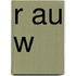 R au W