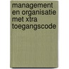 Management en organisatie met XTRA toegangscode door Fred Rorink