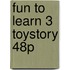 Fun to learn 3 ToyStory 48p