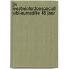 JJK feestwinterdoespecial jubileumeditie 45 jaar by Unknown