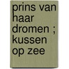 Prins van haar dromen ; Kussen op zee by Rachel Bailey