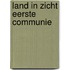 Land in zicht Eerste communie