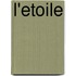 L'etoile