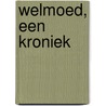Welmoed, een kroniek door Doeke Oostra