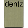 Dentz by Oscar van den Boogaard