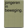 Jongeren in beweging. door Jeroen Scheerder