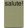 Salute! by Roeland Verbist