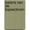 Balans van de topsectoren door Uri Rosenthal