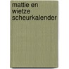 Mattie en Wietze scheurkalender door Wietze de Jager