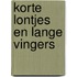 Korte lontjes en lange vingers