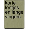 Korte lontjes en lange vingers door Chiel Wilbrink