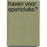 Haven voor sportclubs? by Steven Vos