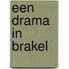 Een drama in Brakel by Louis Hoefnagels