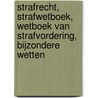 Strafrecht, strafwetboek, wetboek van strafvordering, bijzondere wetten door Gert Vermeulen