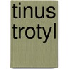 Tinus Trotyl by Philip Sohier