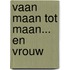 Vaan maan tot maan... en vrouw