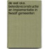 De wet OKE. Beleidsreconstructie en implementatie in twaalf gemeenten