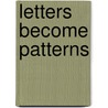Letters become patterns door Sigrid Calon