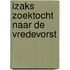 Izaks zoektocht naar de Vredevorst