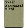 Op een onbewoond eiland door B.J. Vermeulen