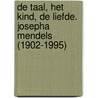 De taal, het kind, de liefde. Josepha Mendels (1902-1995) door Sylvia Heimans