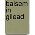 Balsem in Gilead
