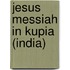 Jesus Messiah in Kupia (India)