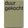 Duur gekocht by Joyce Koster
