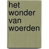 Het wonder van Woerden by C. van den End