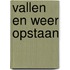 Vallen en weer opstaan