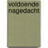 Voldoende nagedacht
