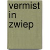 Vermist in Zwiep door M.K. Peta