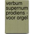 Verbum supernum prodiens - voor orgel