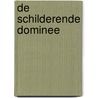 De schilderende dominee door Ada Schouten-Verrips