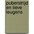 Puberstrijd en lieve leugens