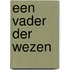 Een Vader der wezen