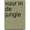 Vuur in de jungle by Dana Mentink