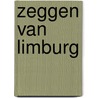 Zeggen van Limburg door Paul Spreuwenberg