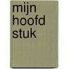 Mijn hoofd stuk by Harry de Weerd