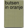 Butsen in oranje by Fred Händl