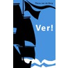 Ver! by Thera van de Berg