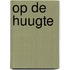 Op de huugte