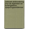 Zakboek strafvordering voor de algemeen en buitengewoon opsporingsambtenaar door M.G.M. Hoekendijk