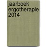 Jaarboek ergotherapie 2014 door Wilfried van Handenhoven