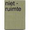 Niet - ruimte door Frank Hogeboom