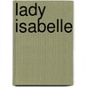 Lady Isabelle door Rene de Greef