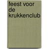 Feest voor de Krukkenclub by Leny van Grootel